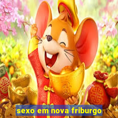 sexo em nova friburgo